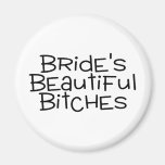 Brides Beautiful Bitches Black Fridge Magnet