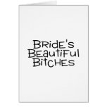 Brides Beautiful Bitches Black Greeting Card