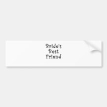Brides Best Friend Bumper Sticker