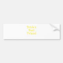 Brides Best Friend Bumper Stickers