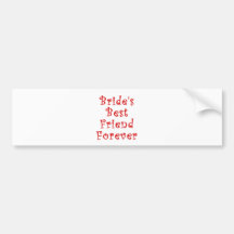 Brides Best Friend Forever Bumper Sticker