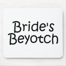 Brides Beyotch Mouse Pads