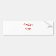 Brides BFF Bumper Stickers