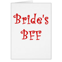 Brides BFF Greeting Cards