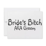Brides Bitch AKA Groom Custom Announcement