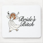Brides Bitch Mousepads