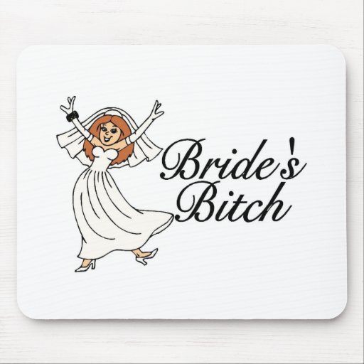 Brides Bitch Mousepads