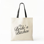 Brides Bitches Tote Bags