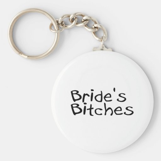 Bride's Bitches (Blk) Key Chains