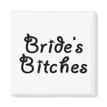 Bride's Bitches (Blk) magnets