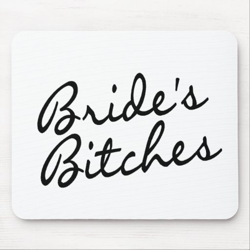 Brides Bitches (Blk) Mousepads