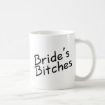 Brides Bitches Coffee Mug
