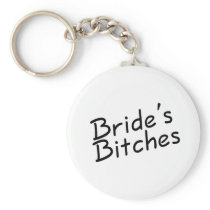 Brides Bitches Keychains