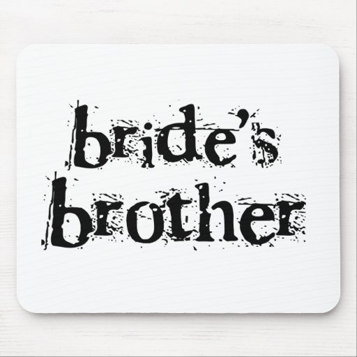 Bride's Brother Black Text Mouse Pads