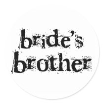 Bride's Brother Black Text Round Sticker