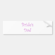 Bride's Dad Bumper Sticker