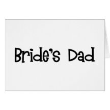 Bride's Dad Humourous Greeting Card