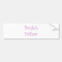 Bride's Father Bumper Sticker