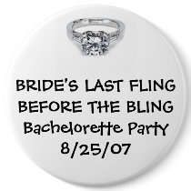 BRIDE'S LAST FLING BEFORE FOR THE BLING BUTTON