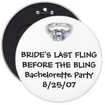 BRIDE'S LAST FLING BEFORE FOR THE BLING BUTTON