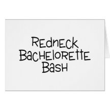 Brides Redneck Bachelorette Bash Card