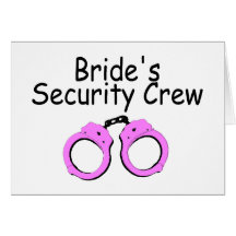 Brides Security Crew (Handcuffs) Card