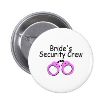 Brides Security Crew (Handcuffs) Pinback Buttons