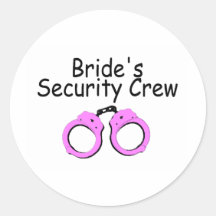 Brides Security Crew (Handcuffs) Round Stickers