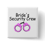 Brides Security Crew (Pink Cuffs)