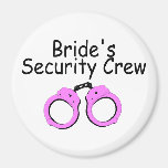 Brides Security Crew (Pink Cuffs) Fridge Magnet