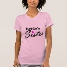 Brides Sister Tee Shirt