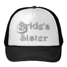 ♥ Bride's Sister ♥  Very Pretty Design ♥ Trucker Hat