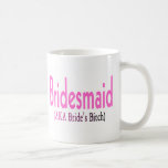 Bridesmaid (AKA) Mug