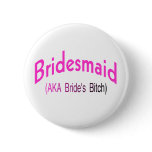 Bridesmaid  (AKA Pink)