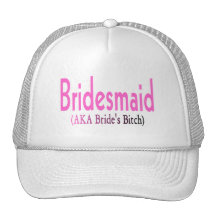 Bridesmaid (AKA) Trucker Hat