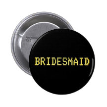 Bridesmaid. Black & Gold Colour.  Las Vegas Weddin Pin
