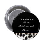 Bridesmaid Black White Leopard Custom Name Pinback Buttons
