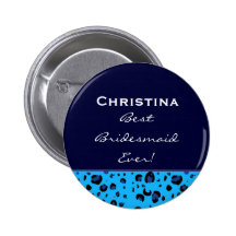 Bridesmaid Blue Leopard Custom Name Pinback Buttons