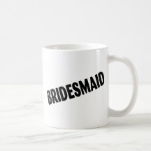 Bridesmaid (Bold Black) Mug