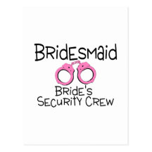 Bridesmaid Brides Security Crew Post Cards