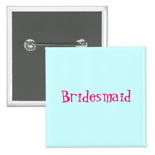 Bridesmaid button