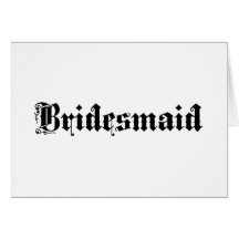 Bridesmaid Greeting Card