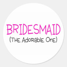 Bridesmaid The Adorable One Sticker