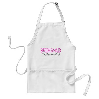 Bridesmaid The Fabulous One Apron by TeeZazzle