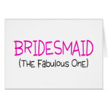 Bridesmaid The Fabulous One Card