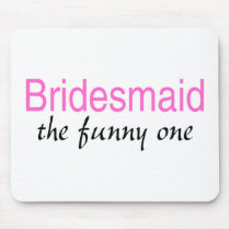Bridesmaid (The Funny One)