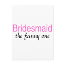Bridesmaid (The Funny One)