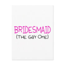 Bridesmaid The Gay One Postcard