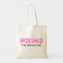 Bridesmaid The Married One Tote Bags