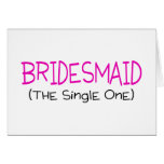Bridesmaid The Single One